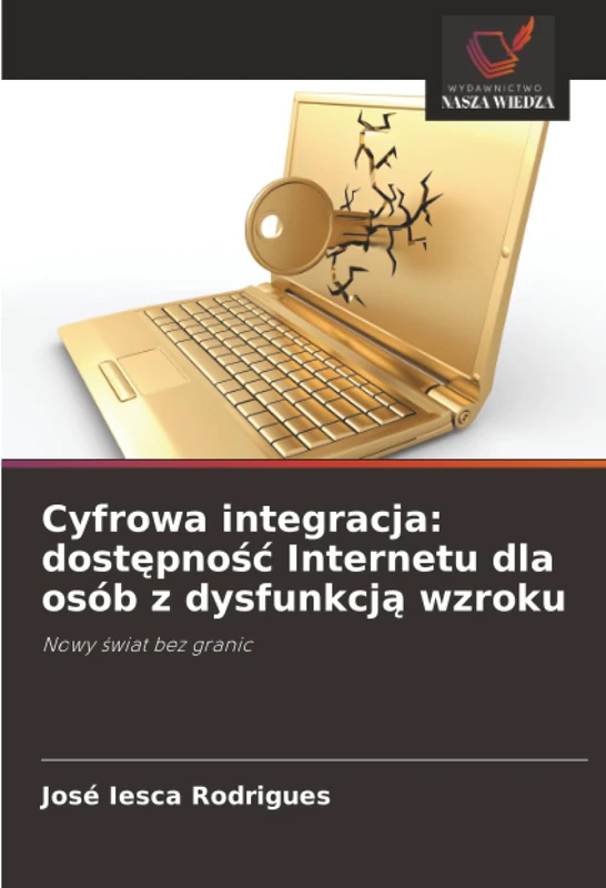 Cyfrowa integracja: dostępność Internetu dla osób z dysfunkcją wzroku: Nowy świat bez granic - Image 1