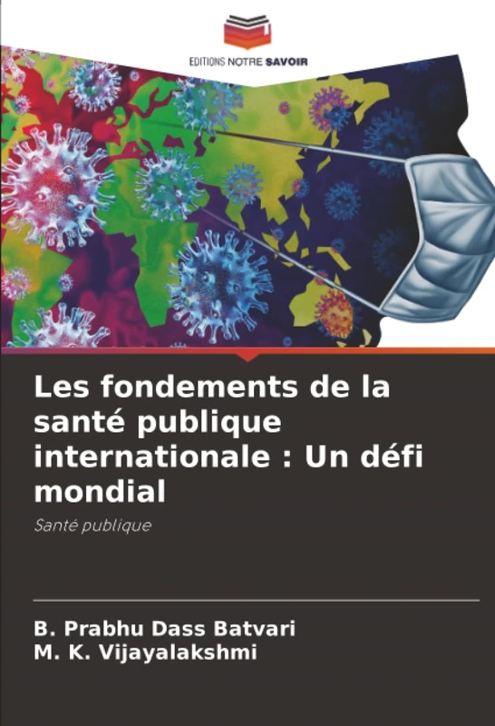 Les fondements de la santé publique internationale : Un défi mondial: Santé publique