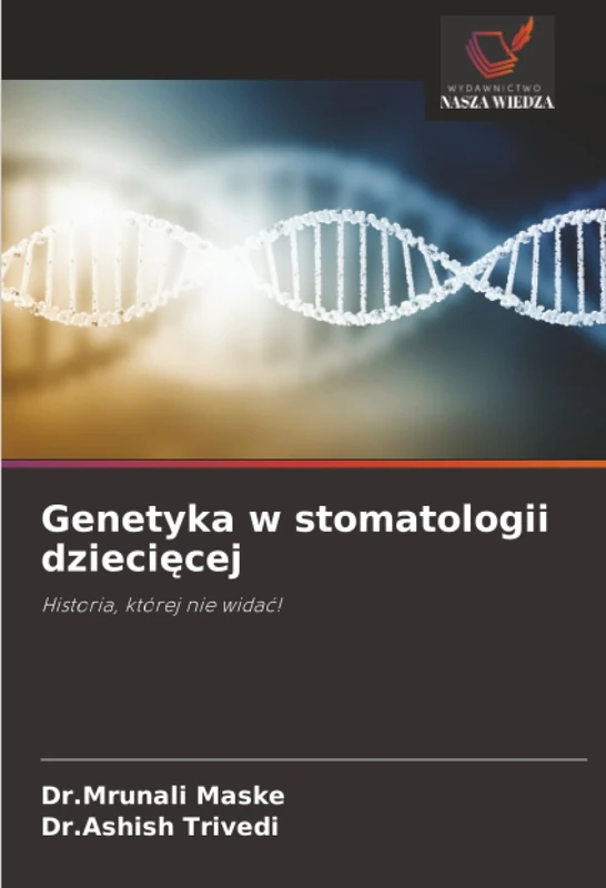Genetyka w stomatologii dziecięcej: Historia, której nie widać!