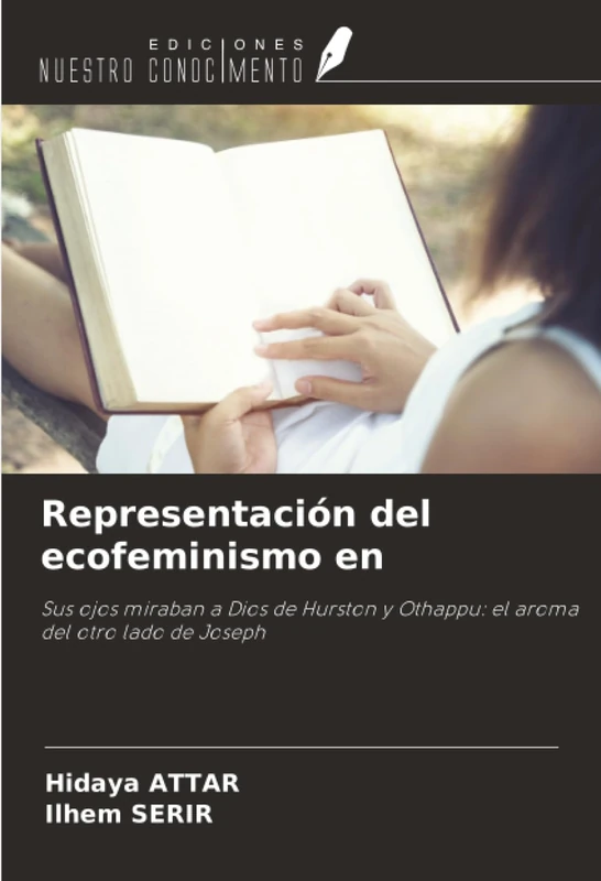 Representación del ecofeminismo en: Sus ojos miraban a Dios de Hurston y Othappu: el aroma del otro lado de Joseph