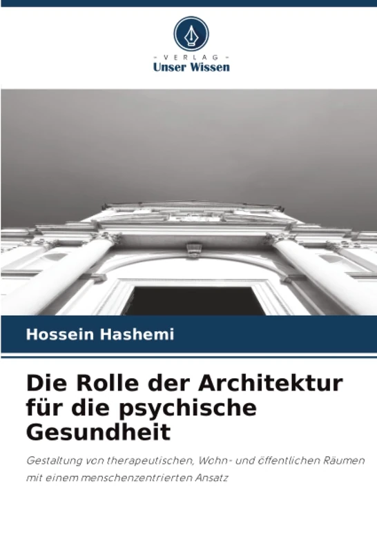 Die Rolle der Architektur für die psychische Gesundheit: Gestaltung von therapeutischen, Wohn- und öffentlichen Räumen mit einem menschenzentrierten Ansatz - Image 1