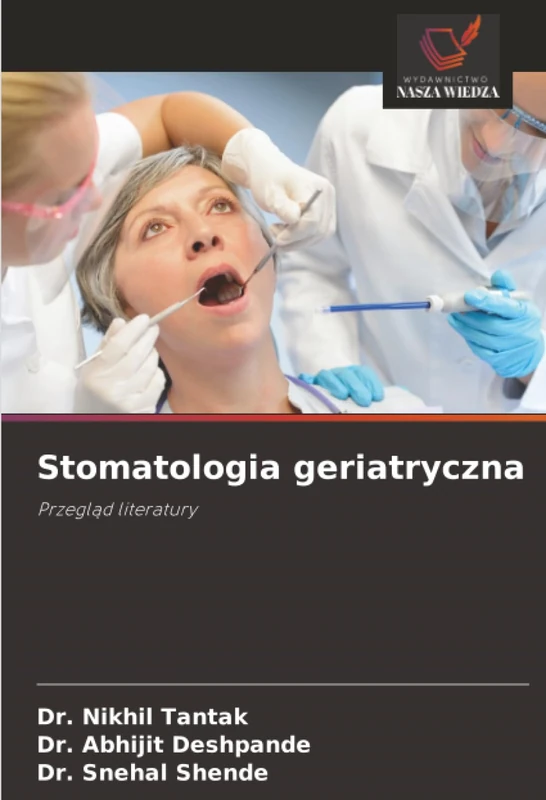 Stomatologia geriatryczna: Przegląd literatury