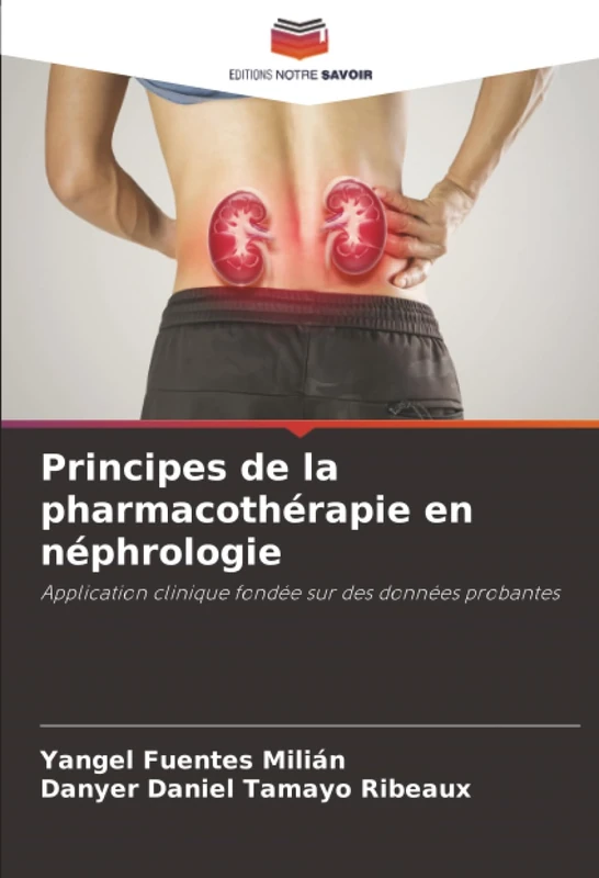 Principes de la pharmacothérapie en néphrologie: Application clinique fondée sur des données probantes