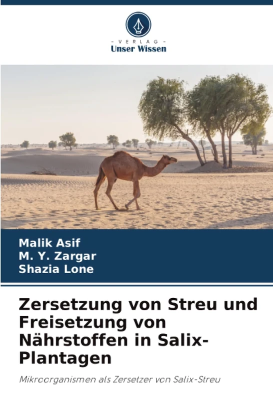 Zersetzung von Streu und Freisetzung von Nährstoffen in Salix-Plantagen: Mikroorganismen als Zersetzer von Salix-Streu