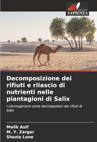 Decomposizione dei rifiuti e rilascio di nutrienti nelle piantagioni di Salix: I microrganismi come decompositori dei rifiuti di Salix