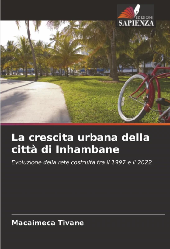 La crescita urbana della città di Inhambane: Evoluzione della rete costruita tra il 1997 e il 2022