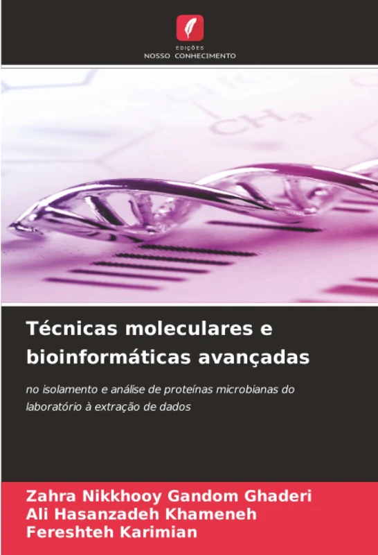 Técnicas moleculares e bioinformáticas avançadas: no isolamento e análise de proteínas microbianas do laboratório à extração de dados