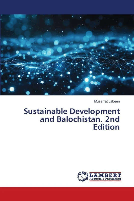 Sustainable Development and Balochistan. 2nd Edition