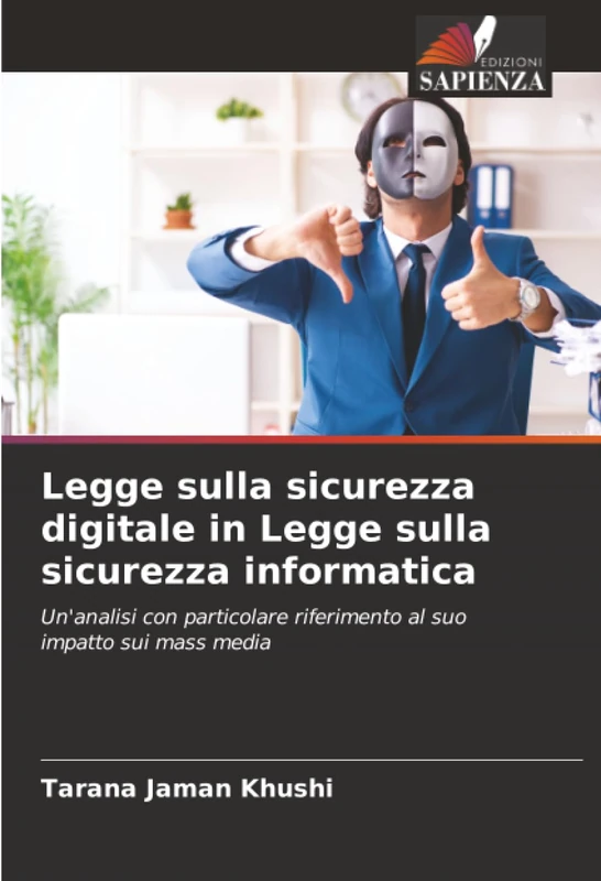 Legge sulla sicurezza digitale in Legge sulla sicurezza informatica: Un'analisi con particolare riferimento al suo impatto sui mass media