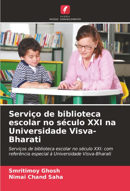 Serviço de biblioteca escolar no século XXI na Universidade Visva-Bharati: Serviços de biblioteca escolar no século XXI: com referência especial à Universidade Visva-Bharati - Image 1