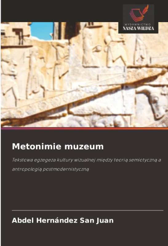 Metonimie muzeum: Tekstowa egzegeza kultury wizualnej między teorią semiotyczną a antropologią postmodernistyczną - Image 1