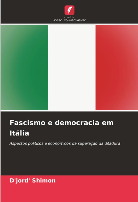 Fascismo e democracia em Itália: Aspectos políticos e económicos da superação da ditadura