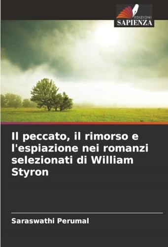 Il peccato, il rimorso e l'espiazione nei romanzi selezionati di William Styron