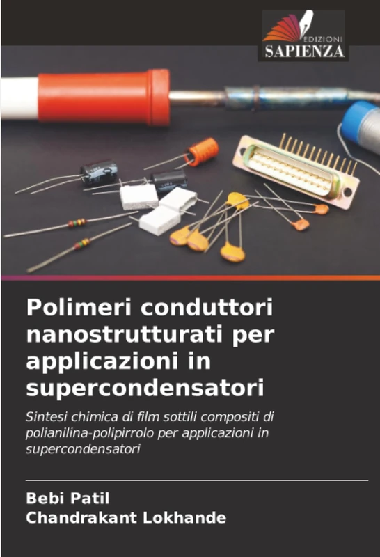 Polimeri conduttori nanostrutturati per applicazioni in supercondensatori: Sintesi chimica di film sottili compositi di polianilina-polipirrolo per applicazioni in supercondensatori