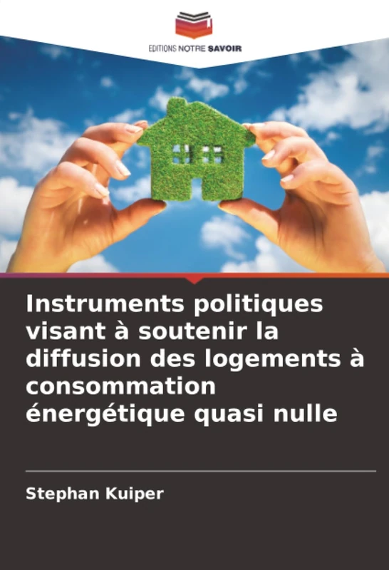 Instruments politiques visant à soutenir la diffusion des logements à consommation énergétique quasi nulle