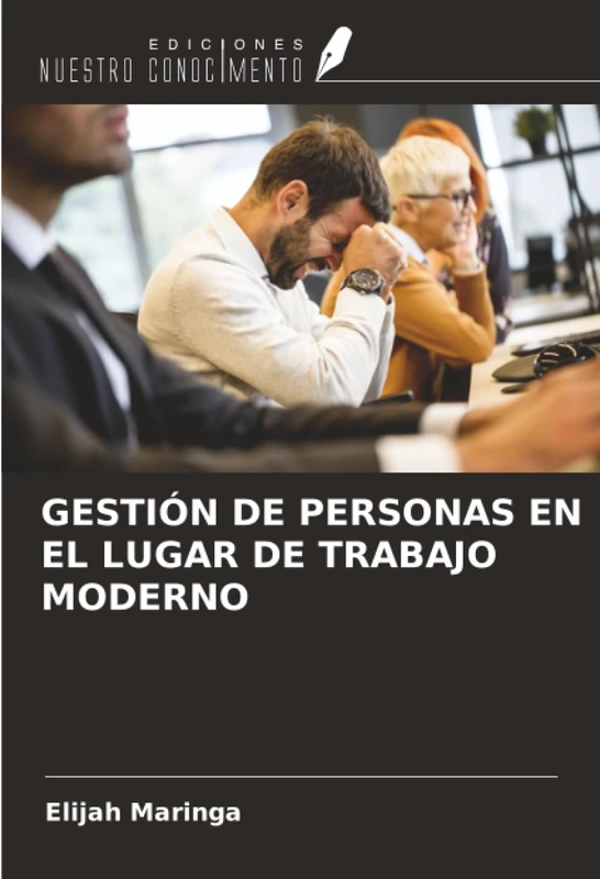 GESTIÓN DE PERSONAS EN EL LUGAR DE TRABAJO MODERNO