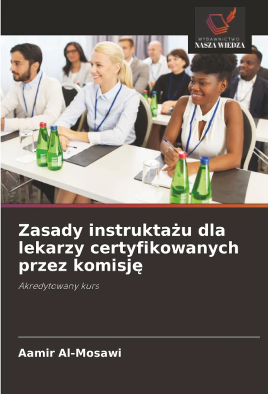 Zasady instruktażu dla lekarzy certyfikowanych przez komisję: Akredytowany kurs