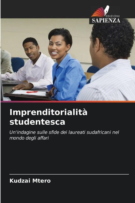Imprenditorialità studentesca: Un'indagine sulle sfide dei laureati sudafricani nel mondo degli affari - Image 1