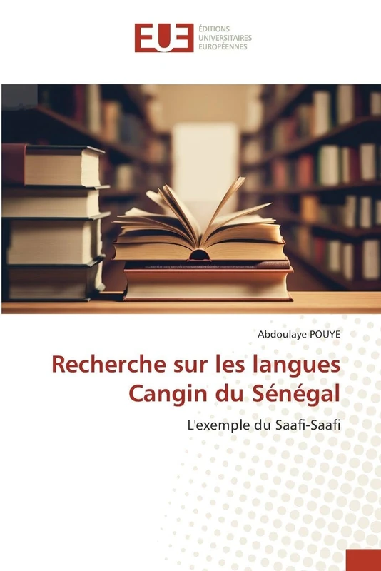 Recherche sur les langues Cangin du Sénégal: L'exemple du Saafi-Saafi