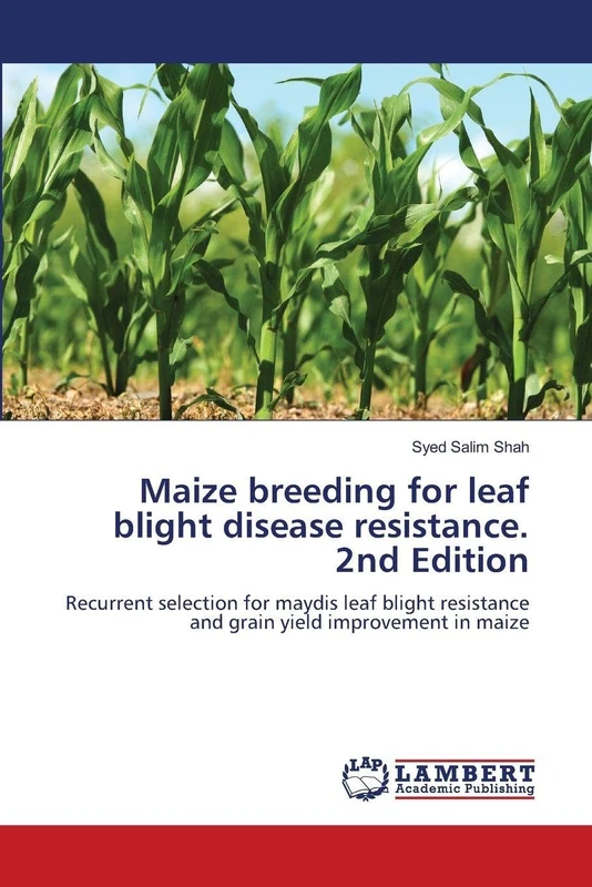 Maize breeding for leaf blight disease resistance. 2nd Edition: Recurrent selection for maydis leaf blight resistance and grain yield improvement in maize