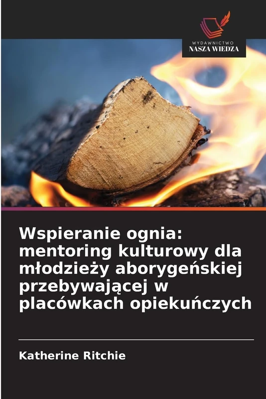 Wspieranie ognia: mentoring kulturowy dla młodzieży aborygeńskiej przebywającej w placówkach opiekuńczych - Image 1