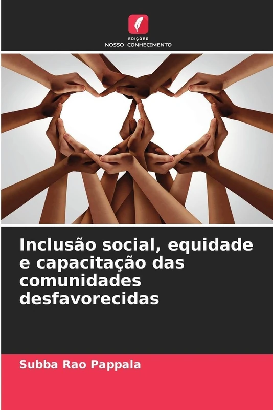 Inclusão social, equidade e capacitação das comunidades desfavorecidas