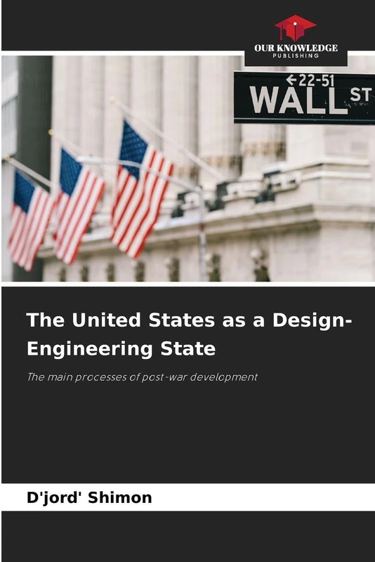 The United States as a Design-Engineering State: The main processes of post-war development