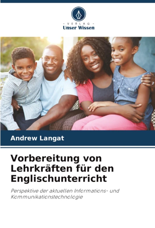 Vorbereitung von Lehrkräften für den Englischunterricht: Perspektive der aktuellen Informations- und Kommunikationstechnologie