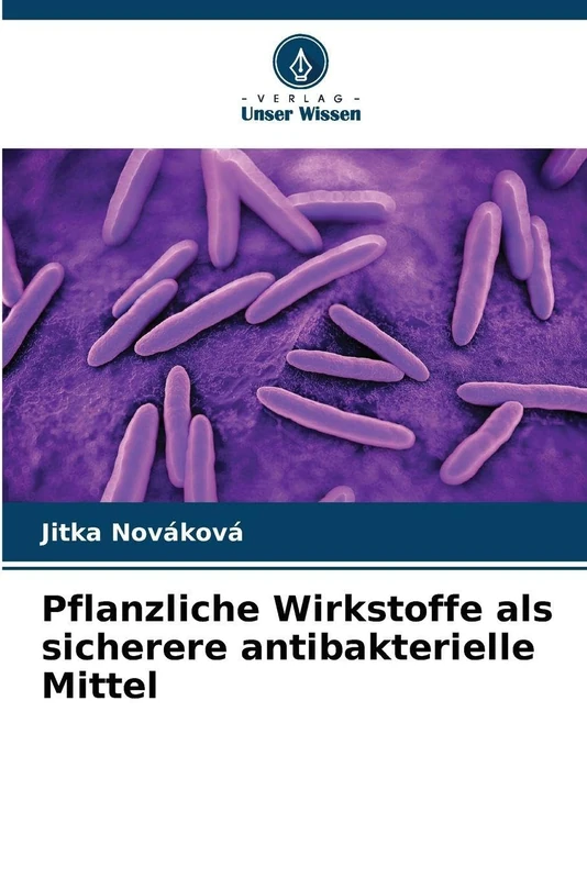 Pflanzliche Wirkstoffe als sicherere antibakterielle Mittel