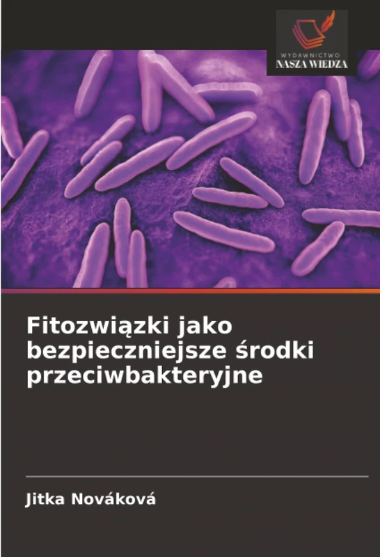 Fitozwiązki jako bezpieczniejsze środki przeciwbakteryjne