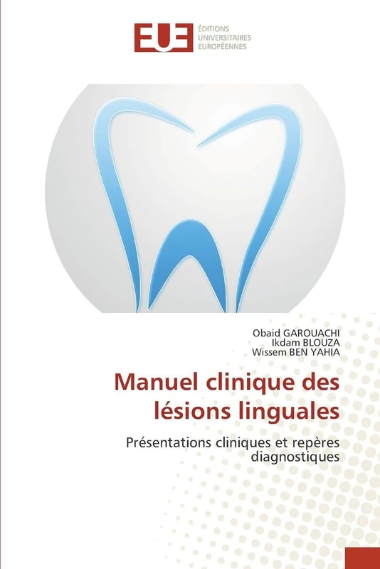 Manuel clinique des lésions linguales: Présentations cliniques et repères diagnostiques