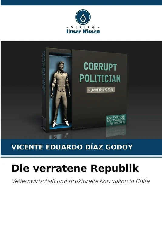 Die verratene Republik: Vetternwirtschaft und strukturelle Korruption in Chile
