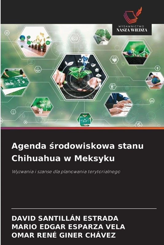 Agenda środowiskowa stanu Chihuahua w Meksyku: Wyzwania i szanse dla planowania terytorialnego