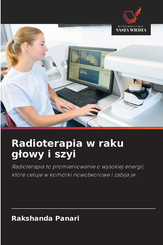 Radioterapia w raku glowy i szyi: Radioterapia to promieniowanie o wysokiej energii, które celuje w komórki nowotworowe i zabija je - Image 1