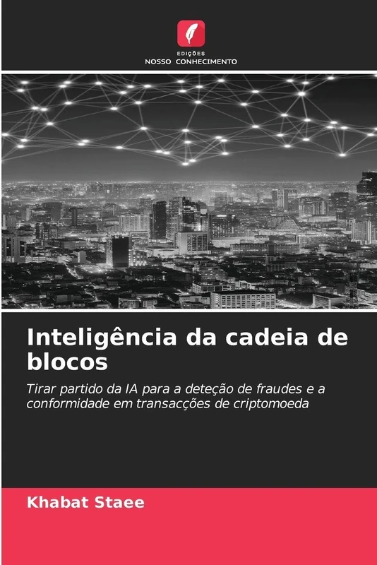 Inteligência da cadeia de blocos: Tirar partido da IA para a deteção de fraudes e a conformidade em transacções de criptomoeda