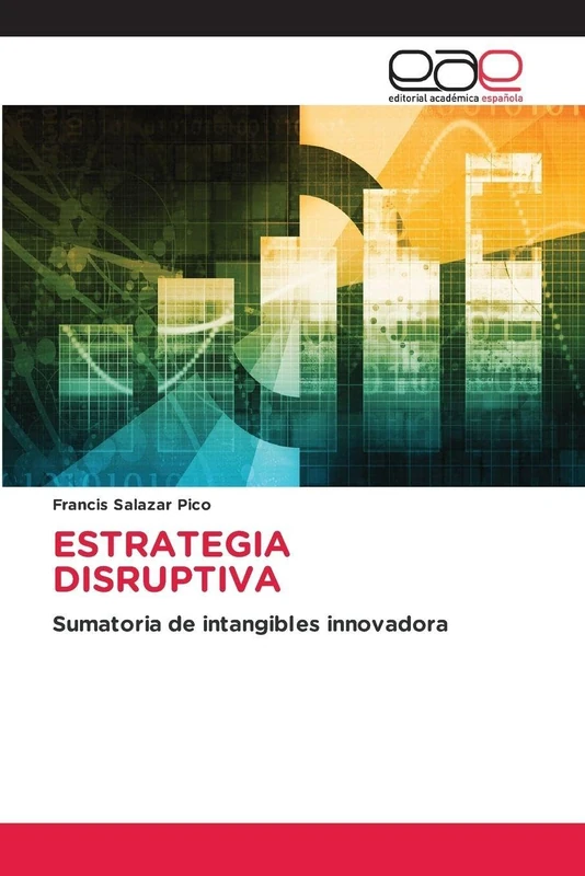 ESTRATEGIA DISRUPTIVA: Sumatoria de intangibles innovadora - Image 1