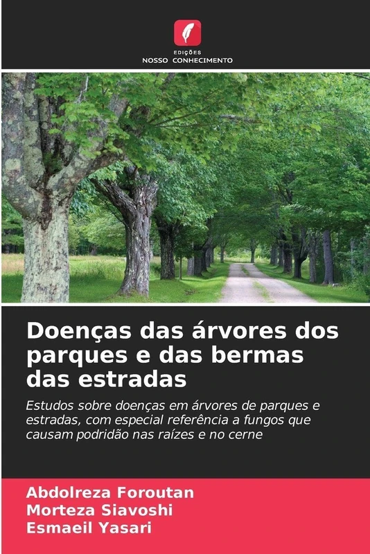 Doenças das árvores dos parques e das bermas das estradas: Estudos sobre doenças em árvores de parques e estradas, com especial referência a fungos que causam podridão nas raízes e no cerne