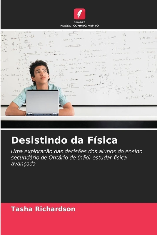 Desistindo da Física: Uma exploração das decisões dos alunos do ensino secundário de Ontário de (não) estudar física avançada