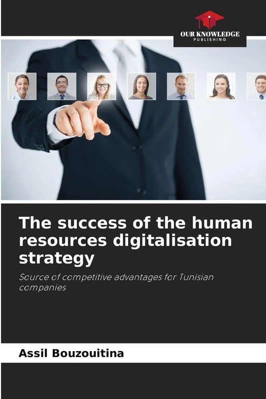 The success of the human resources digitalisation strategy: Source of competitive advantages for Tunisian companies