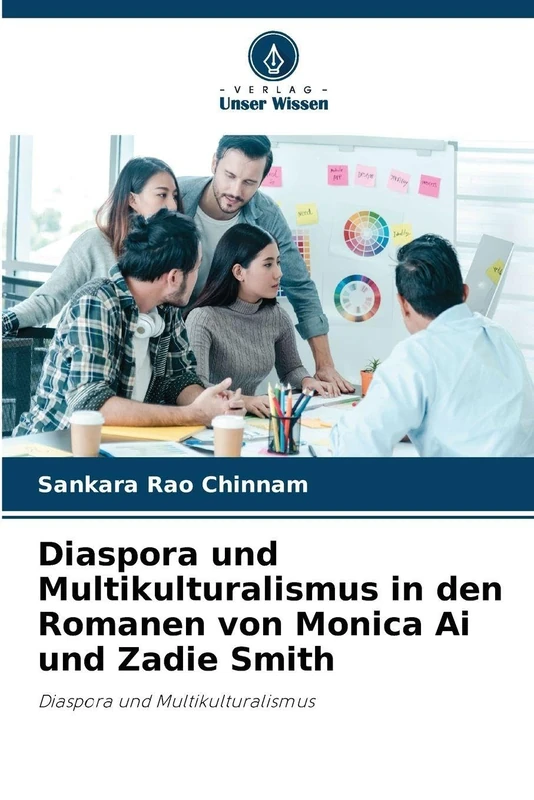 Diaspora und Multikulturalismus in den Romanen von Monica Ai und Zadie Smith