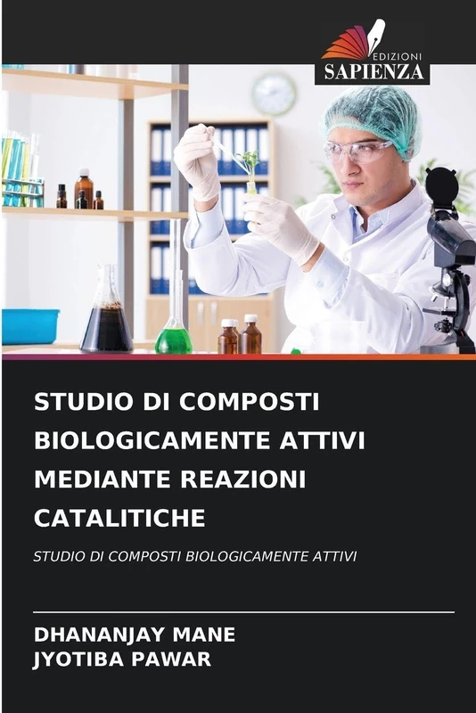 Studio Di Composti Biologicamente Attivi Mediante Reazioni Catalitiche