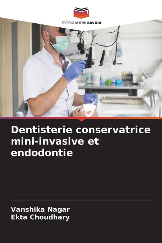 Dentisterie conservatrice mini-invasive et endodontie