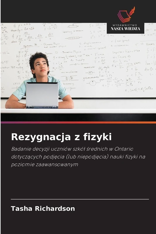 Rezygnacja z fizyki: Badanie decyzji uczniów szkó¿ ¿rednich w Ontario dotycz¿cych podj¿cia (lub niepodj¿cia) nauki fizyki na poziomie zaawansowanym - Image 1