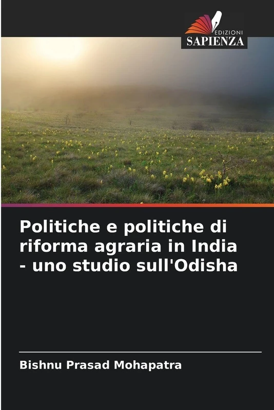 Politiche e politiche di riforma agraria in India - uno studio sull'Odisha