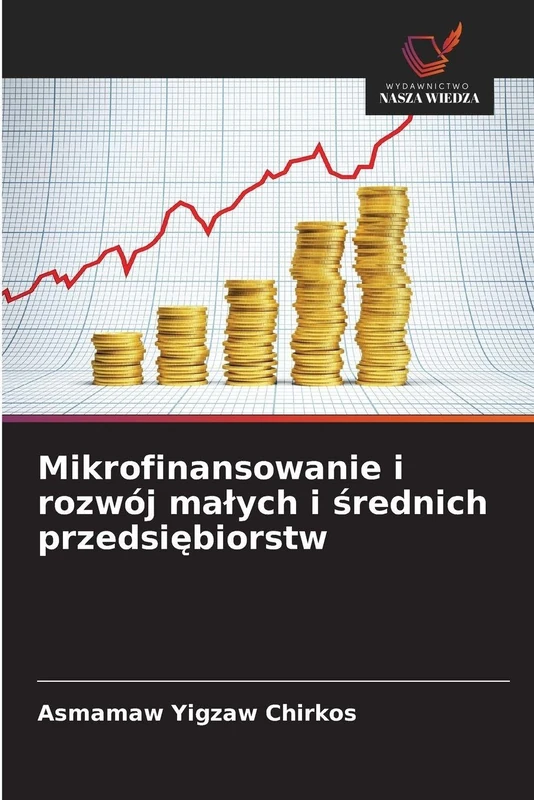 Mikrofinansowanie i rozwój malych i średnich przedsiębiorstw