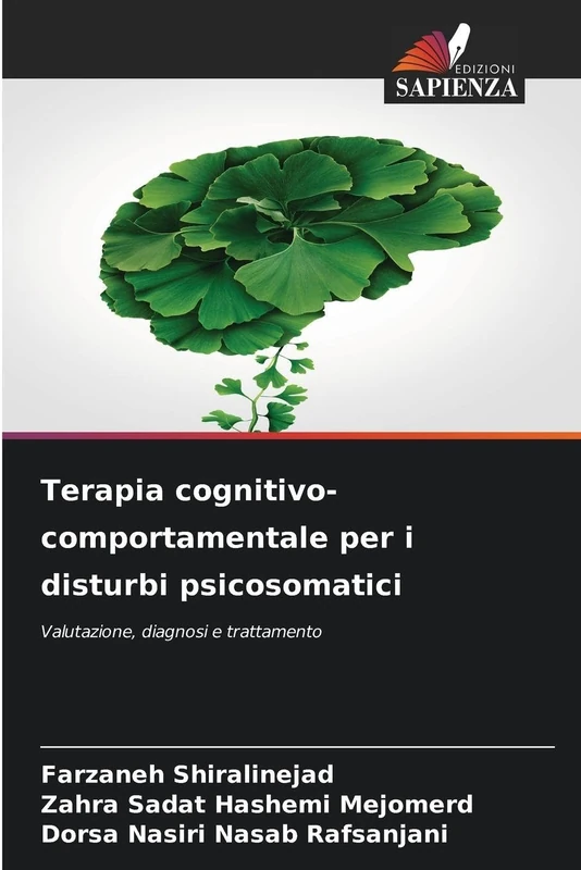 Terapia cognitivo-comportamentale per i disturbi psicosomatici: Valutazione, diagnosi e trattamento