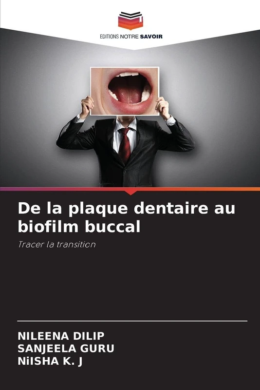 De la plaque dentaire au biofilm buccal: Tracer la transition