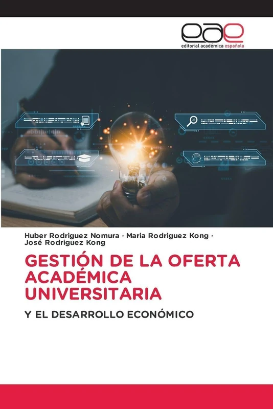 Gestión de la Oferta Académica Universitaria: Y EL DESARROLLO ECONÓMICO