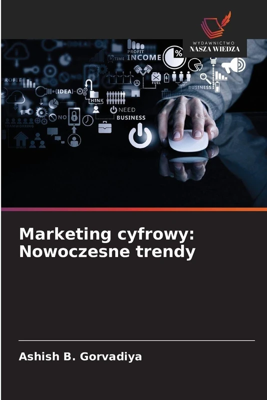 Marketing cyfrowy: Nowoczesne trendy