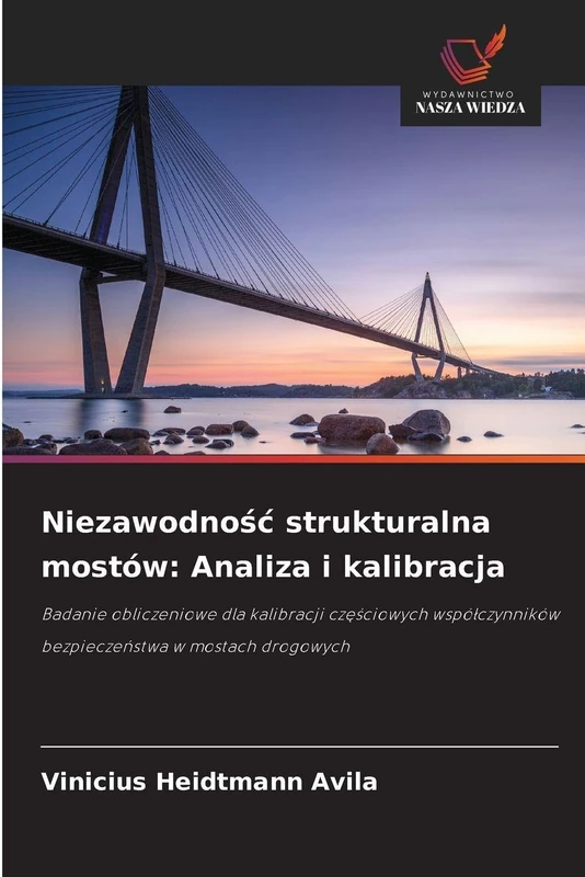 Niezawodnośc strukturalna mostów: Analiza i kalibracja